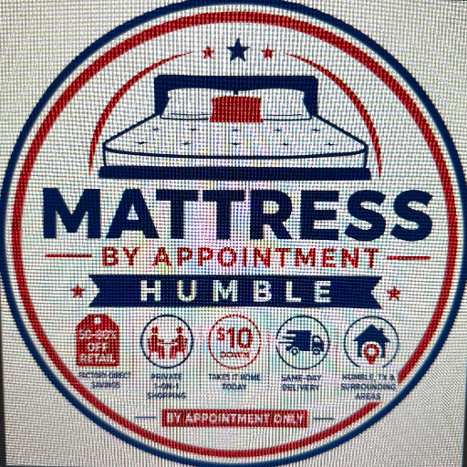 Mattress By Appointment Humble