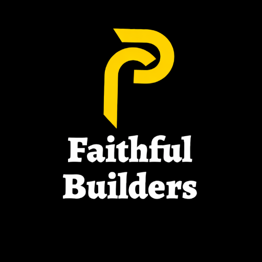 Faithful Builders